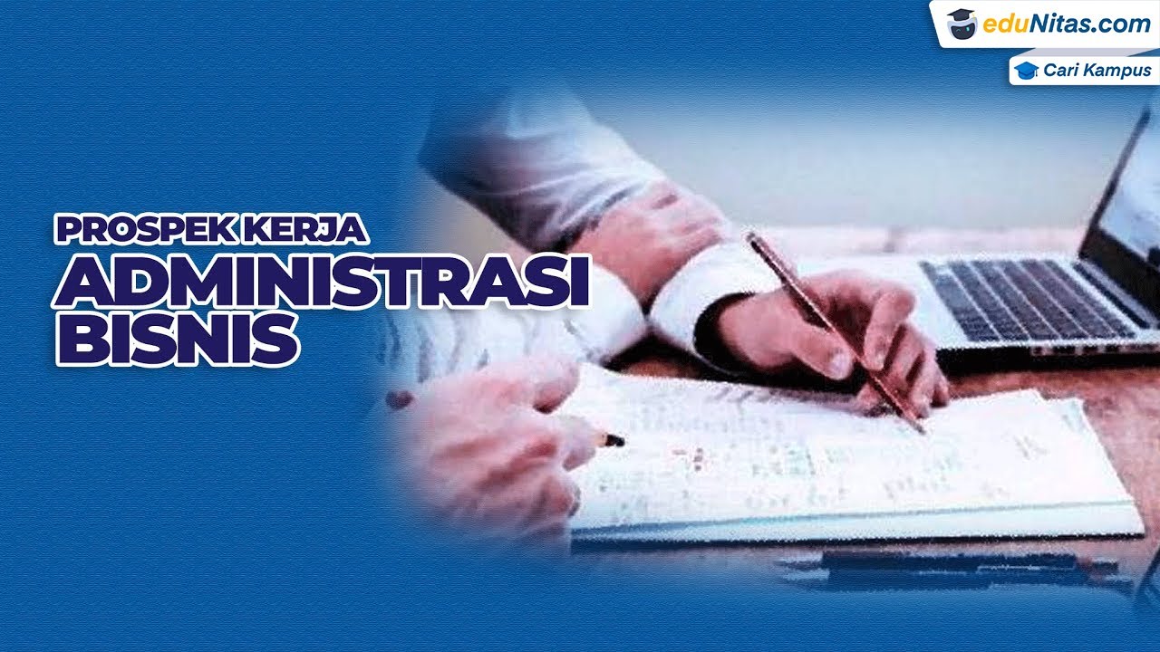 Admin Prospek Prospek Kerja Administrasi Bisnis – Blog Okuta