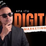 Apa Itu Digital Marketing? Pahami Mengapa Digital Marketing Adalah Seni Psikologi Manusia!