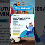 Lowongan Kerja Admin Kantor Makassar #lokermakassar #lokerterbaru #lowonganpekerjaan #lokerterdekat