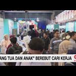 ‘Orang Tua Dan Anak’ Berebut Cari Kerja