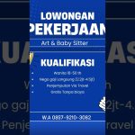Lowongan Kerja Art & Baby Sitter,, #lowongankerja #lowongankerjaterkini #lowongankerjaterupdate